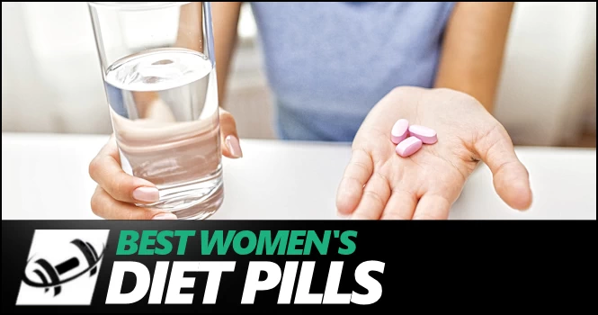 Best Diet Pills For Women on the market today