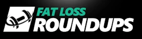 Fat Loss Roundups